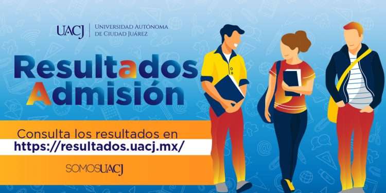 La Autónoma de Juárez admite a más de 8 mil aspirantes