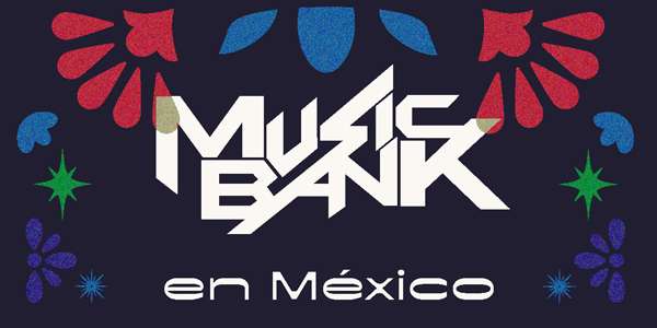 Llega de nuevo a México el festival de K-pop Music Bank