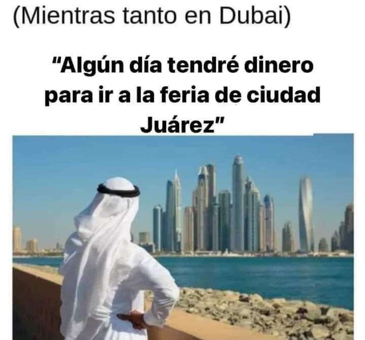 Mientras tanto en Dubai...